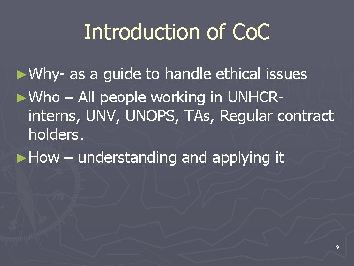 Introduction of Co. C ► Why- as a guide to handle ethical issues ►