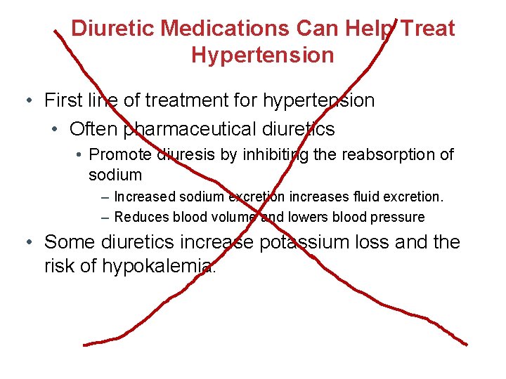 Diuretic Medications Can Help Treat Hypertension • First line of treatment for hypertension • Diuretic Medications Can Help Treat Hypertension • First line of treatment for hypertension •