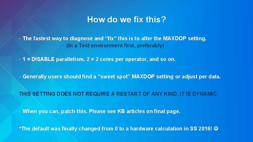How do we fix this? • The fastest way to diagnose and “fix” this
