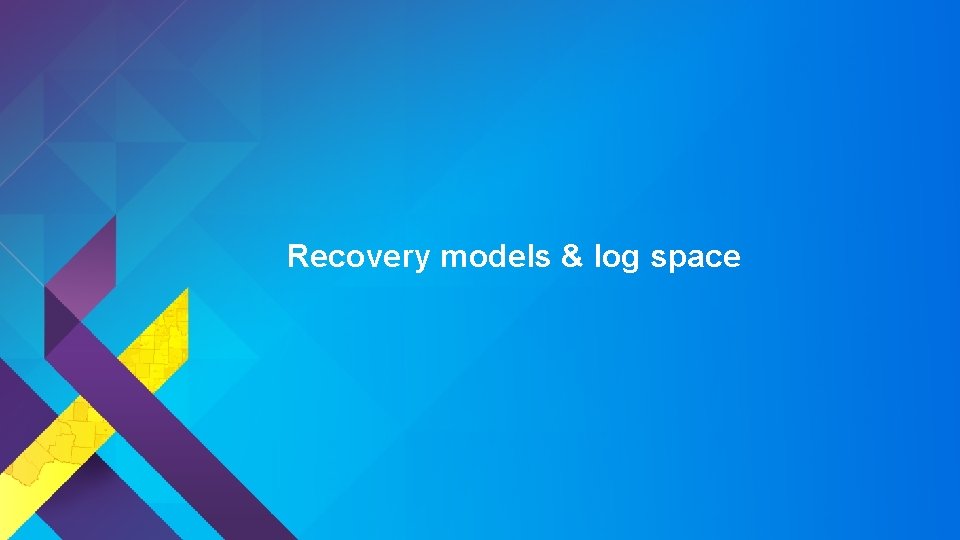 Recovery models & log space 