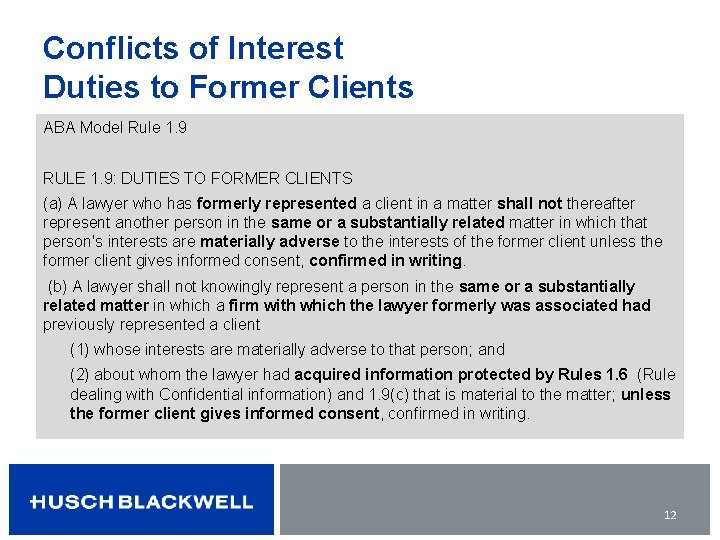 Conflicts of Interest Duties to Former Clients ABA Model Rule 1. 9 RULE 1.