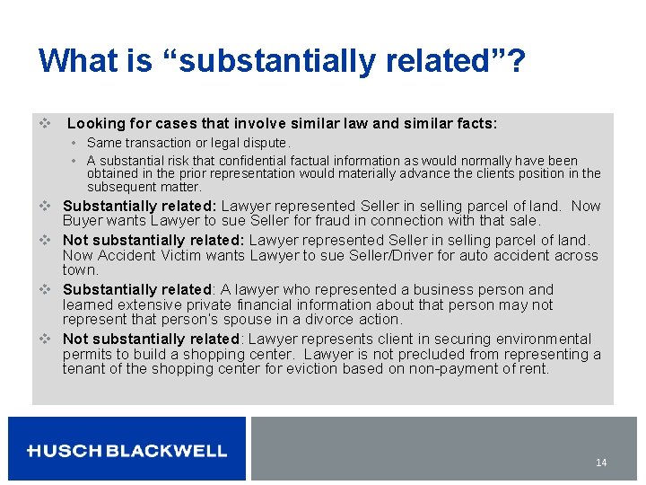 What is “substantially related”? v Looking for cases that involve similar law and similar