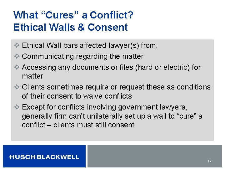 What “Cures” a Conflict? Ethical Walls & Consent v Ethical Wall bars affected lawyer(s)