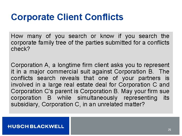 Corporate Client Conflicts How many of you search or know if you search the