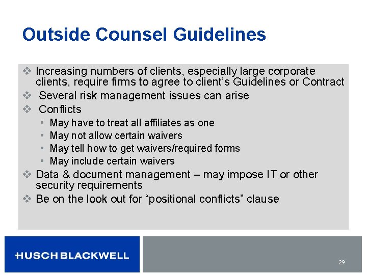 Outside Counsel Guidelines v Increasing numbers of clients, especially large corporate clients, require firms