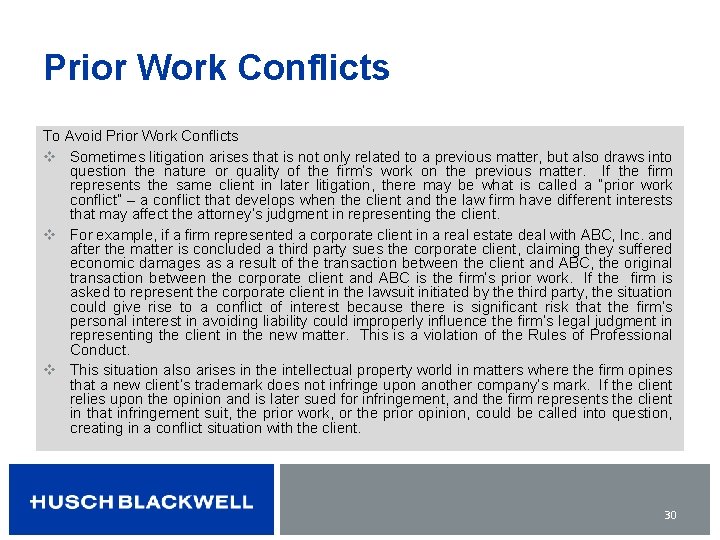 Prior Work Conflicts To Avoid Prior Work Conflicts v Sometimes litigation arises that is