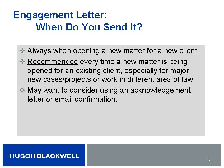 Engagement Letter: When Do You Send It? v Always when opening a new matter