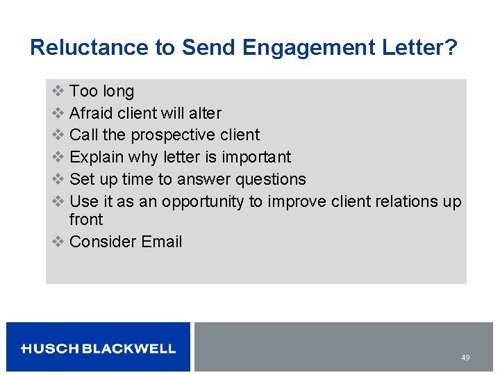Reluctance to Send Engagement Letter? v Too long v Afraid client will alter v