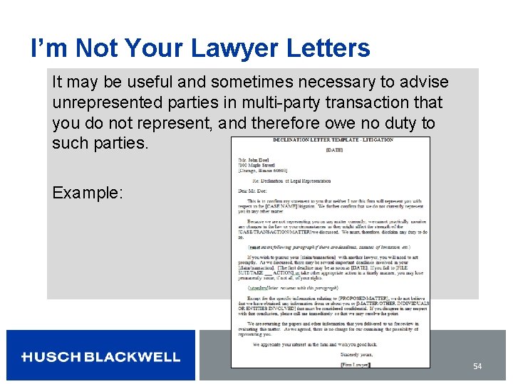 I’m Not Your Lawyer Letters It may be useful and sometimes necessary to advise