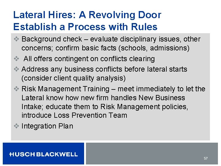 Lateral Hires: A Revolving Door Establish a Process with Rules v Background check –