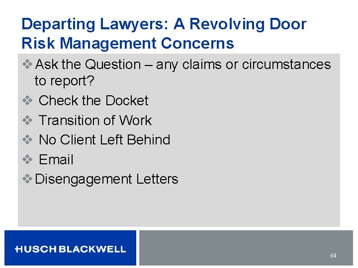 Departing Lawyers: A Revolving Door Risk Management Concerns v Ask the Question – any