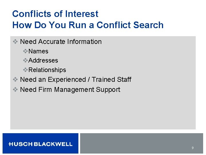 Conflicts of Interest How Do You Run a Conflict Search v Need Accurate Information