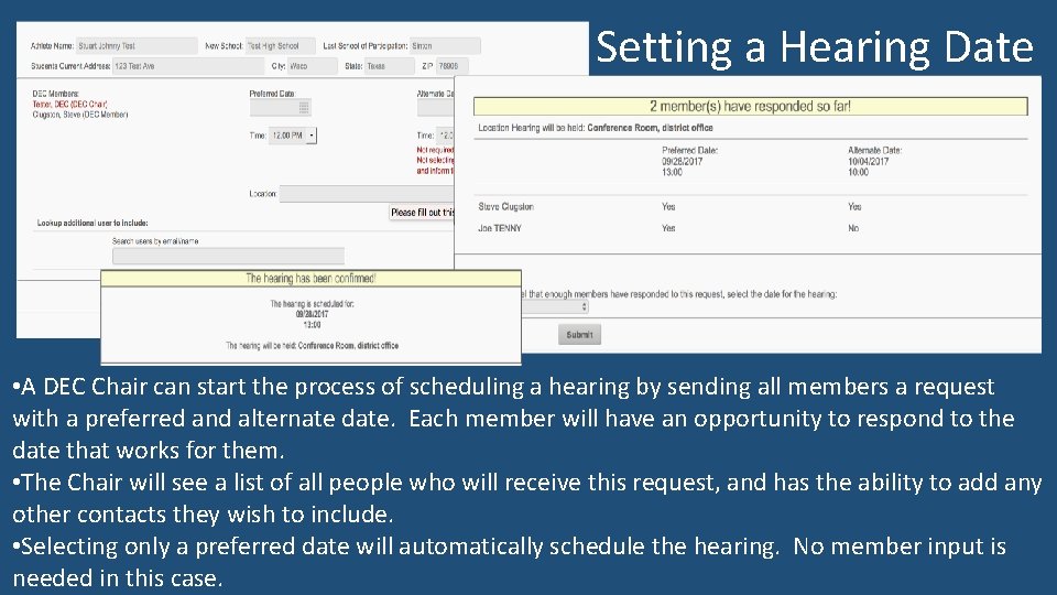 Setting a Hearing Date • A DEC Chair can start the process of scheduling