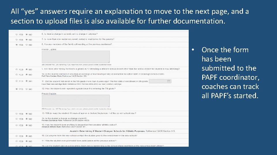 All “yes” answers require an explanation to move to the next page, and a