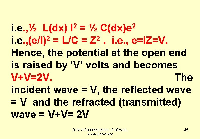 i. e. , ½ L(dx) I 2 = ½ C(dx)e 2 i. e. ,