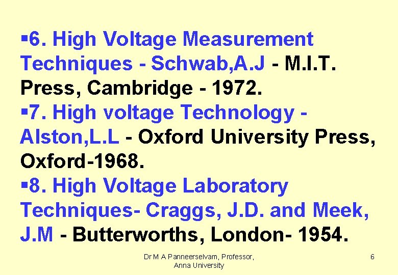 § 6. High Voltage Measurement Techniques - Schwab, A. J - M. I. T.