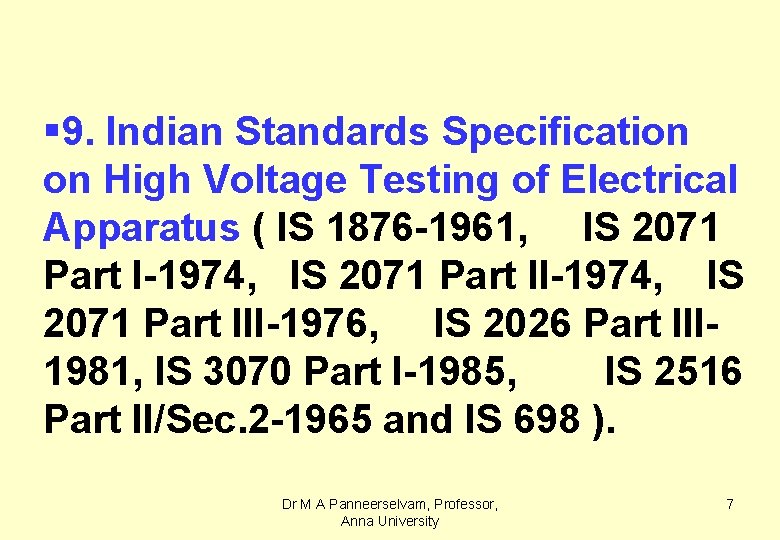 § 9. Indian Standards Specification on High Voltage Testing of Electrical Apparatus ( IS