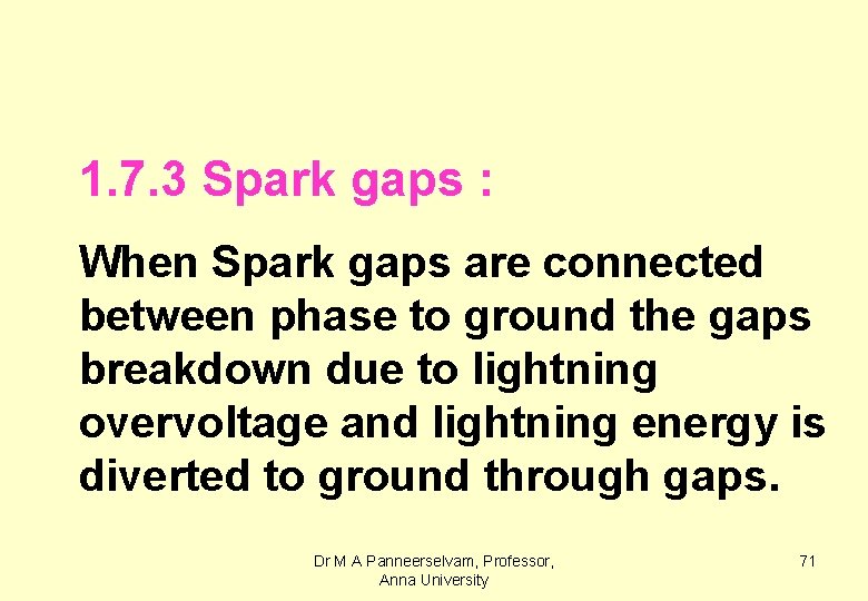 1. 7. 3 Spark gaps : When Spark gaps are connected between phase to
