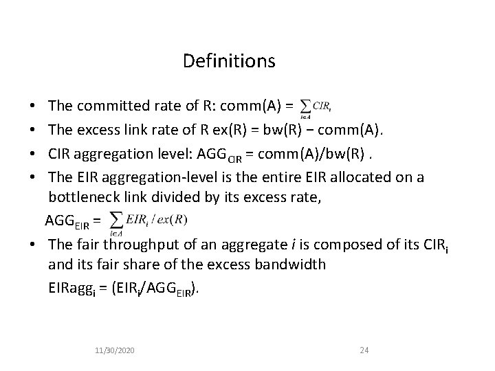 Definitions The committed rate of R: comm(A) = The excess link rate of R