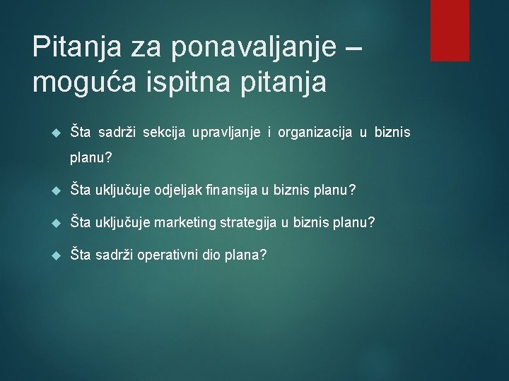 Pitanja za ponavaljanje – moguća ispitna pitanja Šta sadrži sekcija upravljanje i organizacija u