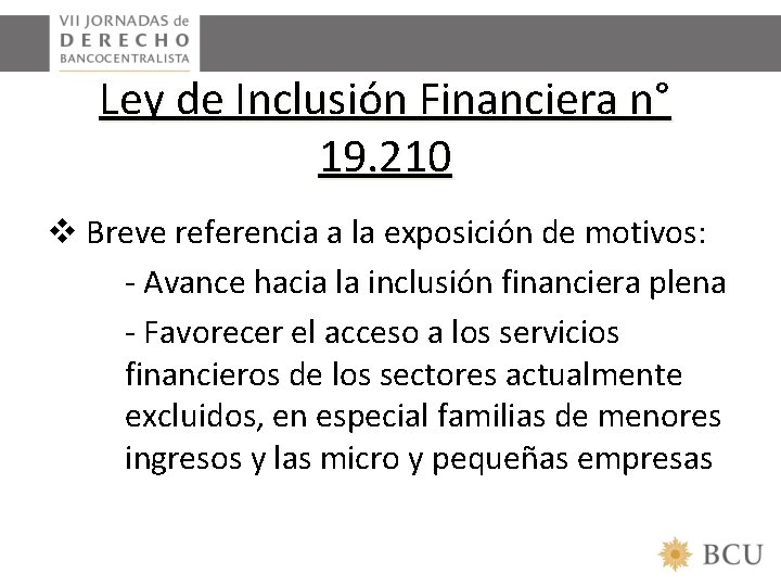 Ley de Inclusión Financiera n° 19. 210 v Breve referencia a la exposición de
