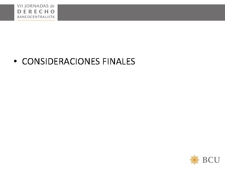  • CONSIDERACIONES FINALES 