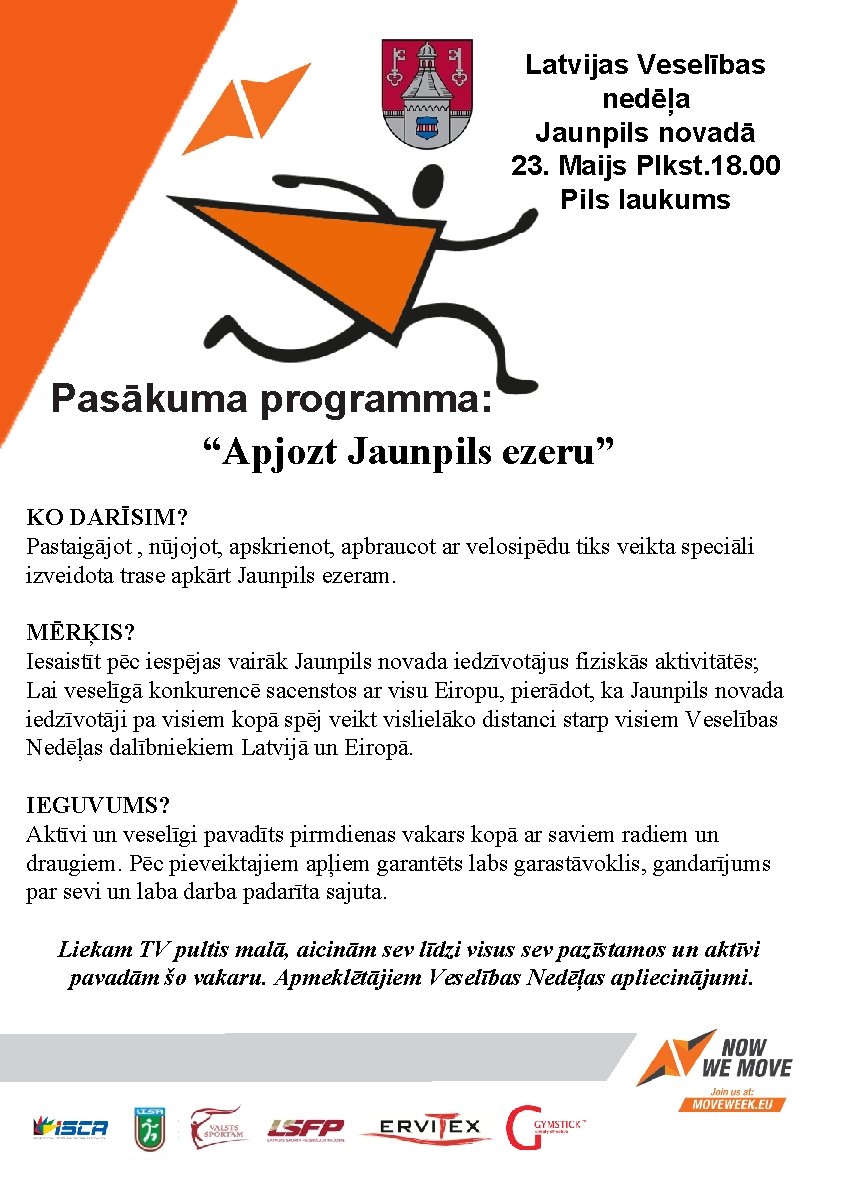 Latvijas Veselības nedēļa Jaunpils novadā 23. Maijs Plkst. 18. 00 Pils laukums Pasākuma programma: