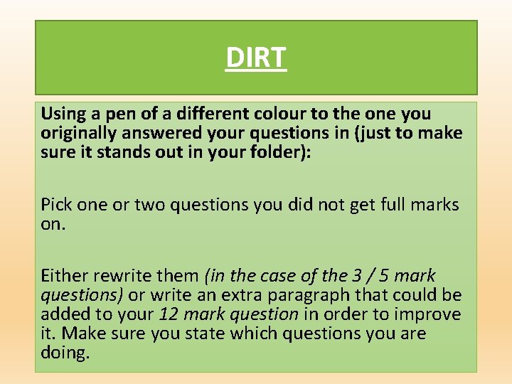 DIRT Using a pen of a different colour to the one you originally answered