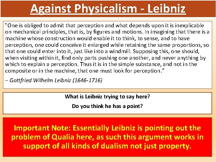 Against Physicalism - Leibniz "One is obliged to admit that perception and what depends