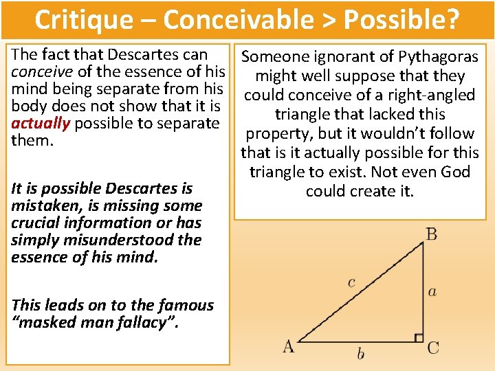 Critique – Conceivable > Possible? The fact that Descartes can Descartes invited Someone ignorant
