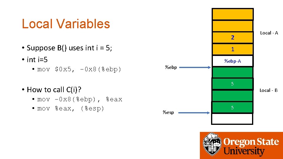 Local Variables 2 • Suppose B() uses int i = 5; • int i=5