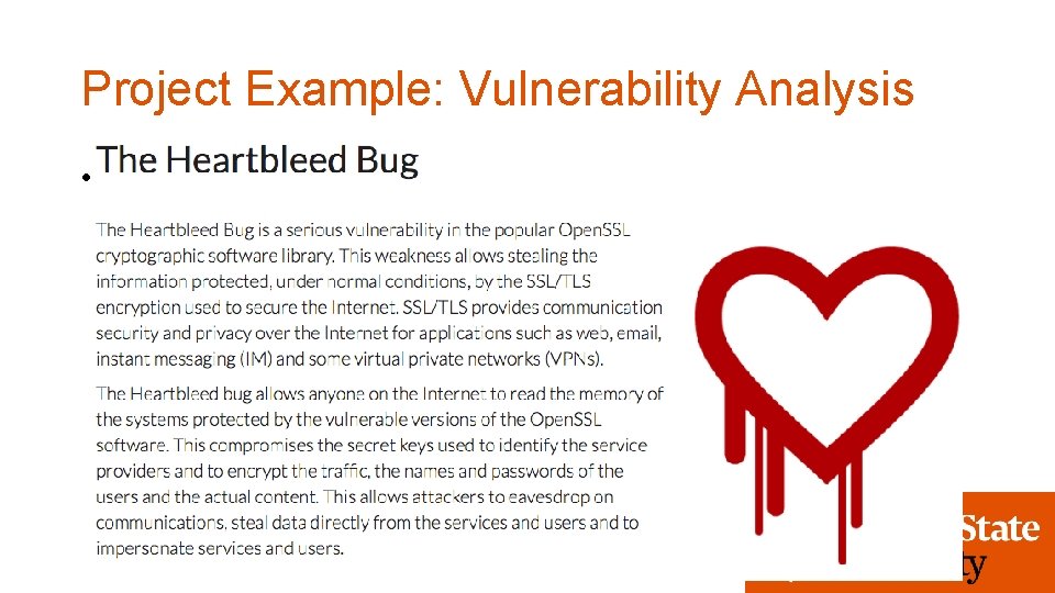 Project Example: Vulnerability Analysis • Analyze previously discovered vulnerability • Submit a report on