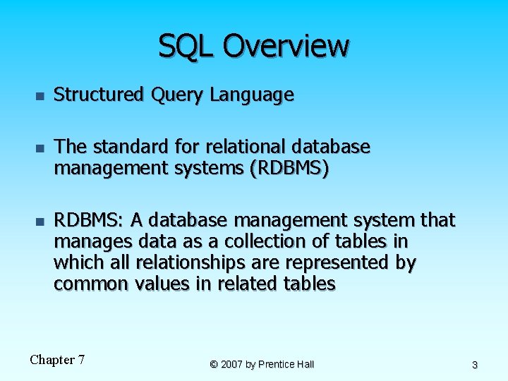 SQL Overview n n n Structured Query Language The standard for relational database management