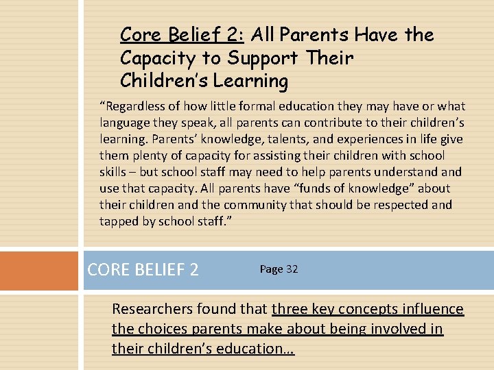 Core Belief 2: All Parents Have the Capacity to Support Their Children’s Learning “Regardless