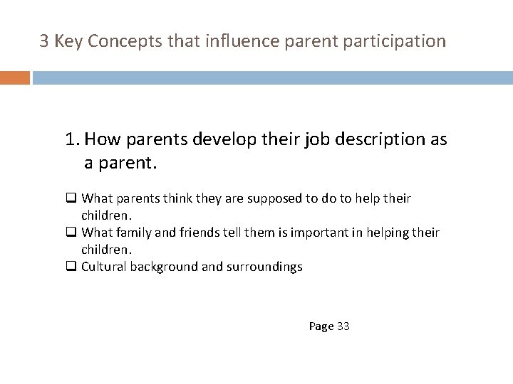 3 Key Concepts that influence parent participation 1. How parents develop their job description