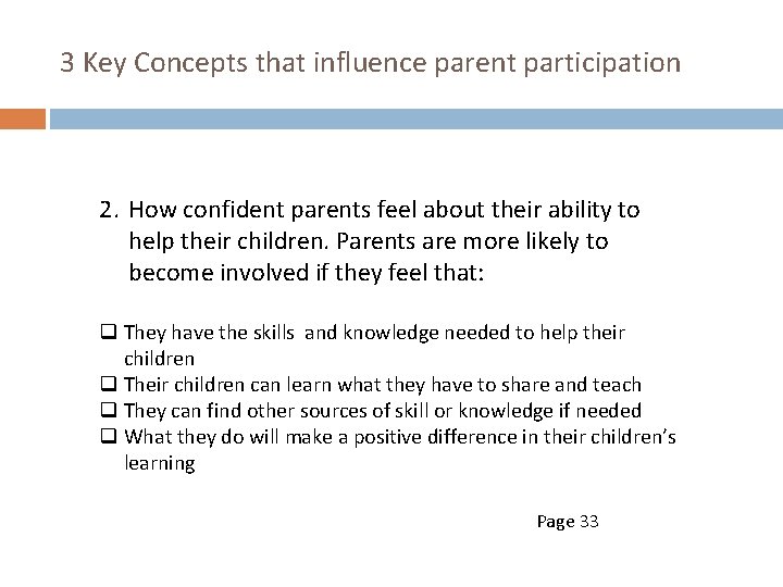 3 Key Concepts that influence parent participation 2. How confident parents feel about their
