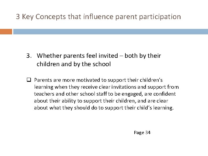 3 Key Concepts that influence parent participation 3. Whether parents feel invited – both