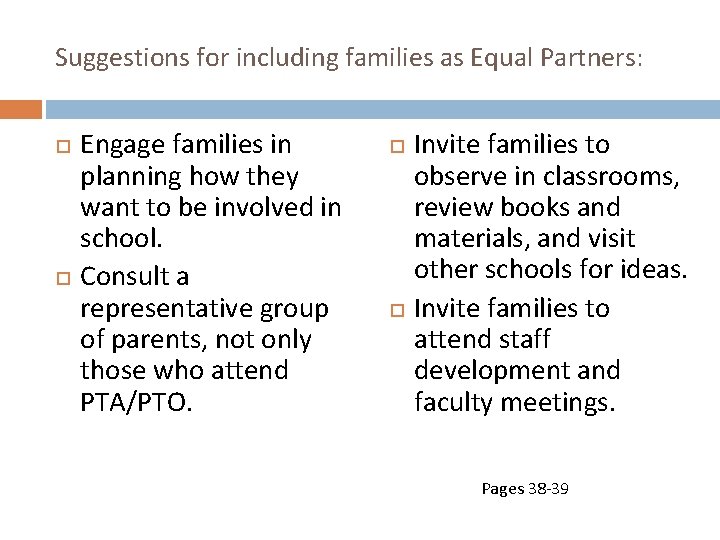 Suggestions for including families as Equal Partners: Engage families in planning how they want