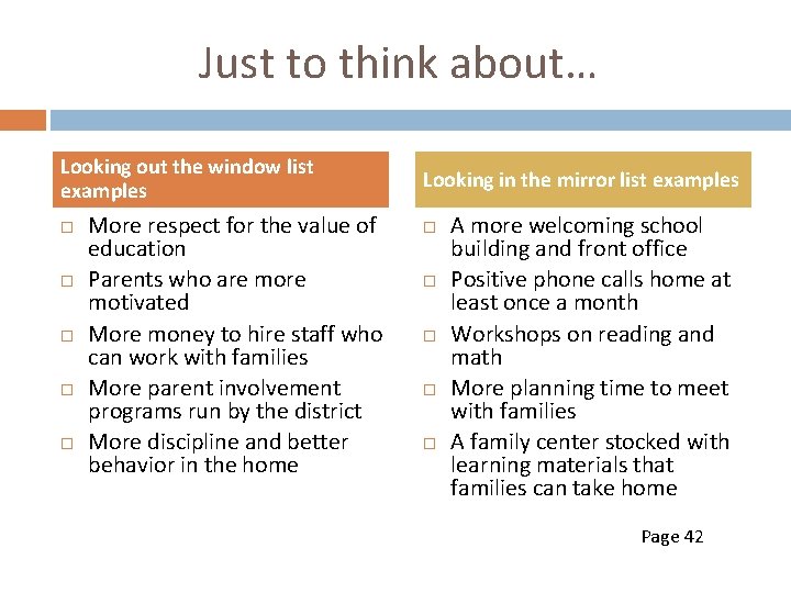 Just to think about… Looking out the window list examples More respect for the