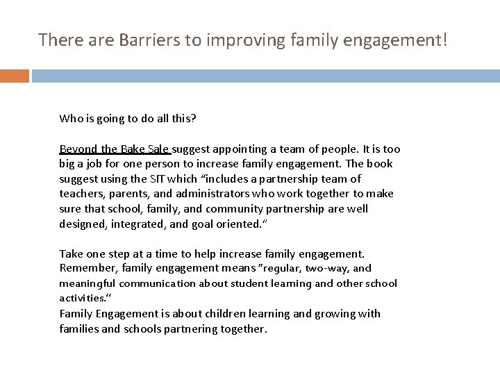 There are Barriers to improving family engagement! Who is going to do all this?