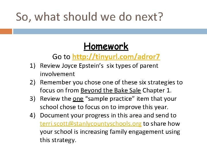 So, what should we do next? Homework Go to http: //tinyurl. com/adror 7 1)