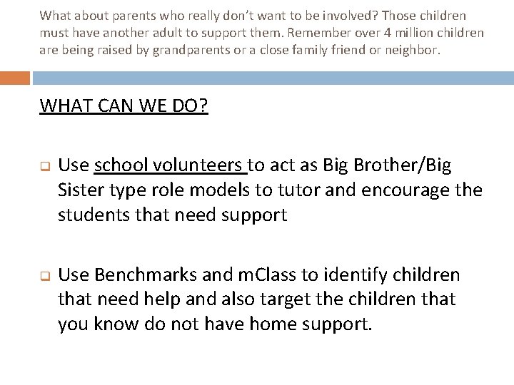 What about parents who really don’t want to be involved? Those children must have