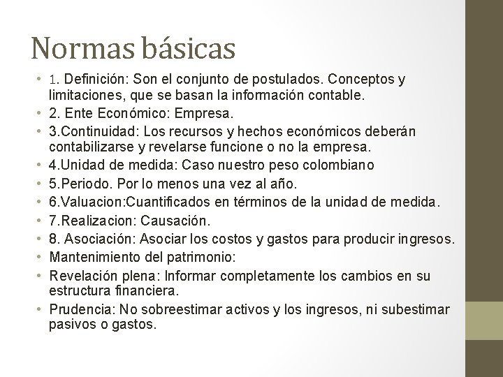 Normas básicas • 1. Definición: Son el conjunto de postulados. Conceptos y limitaciones, que