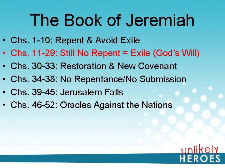 The Book of Jeremiah • • • Chs. 1 -10: Repent & Avoid Exile