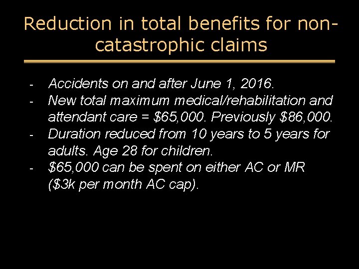 Reduction in total benefits for noncatastrophic claims - Accidents on and after June 1,