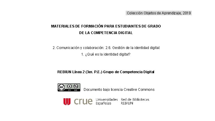 Colección Objetos de Aprendizaje, 2019 MATERIALES DE FORMACIÓN PARA ESTUDIANTES DE GRADO DE LA
