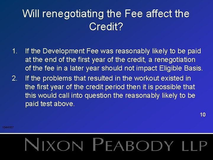 Will renegotiating the Fee affect the Credit? 1. 2. If the Development Fee was