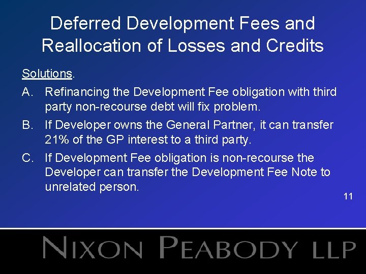 Deferred Development Fees and Reallocation of Losses and Credits Solutions. A. Refinancing the Development