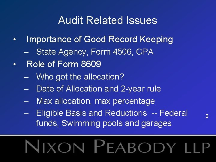 Audit Related Issues • Importance of Good Record Keeping – State Agency, Form 4506,