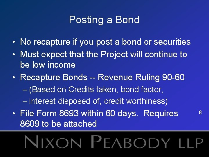 Posting a Bond • No recapture if you post a bond or securities •